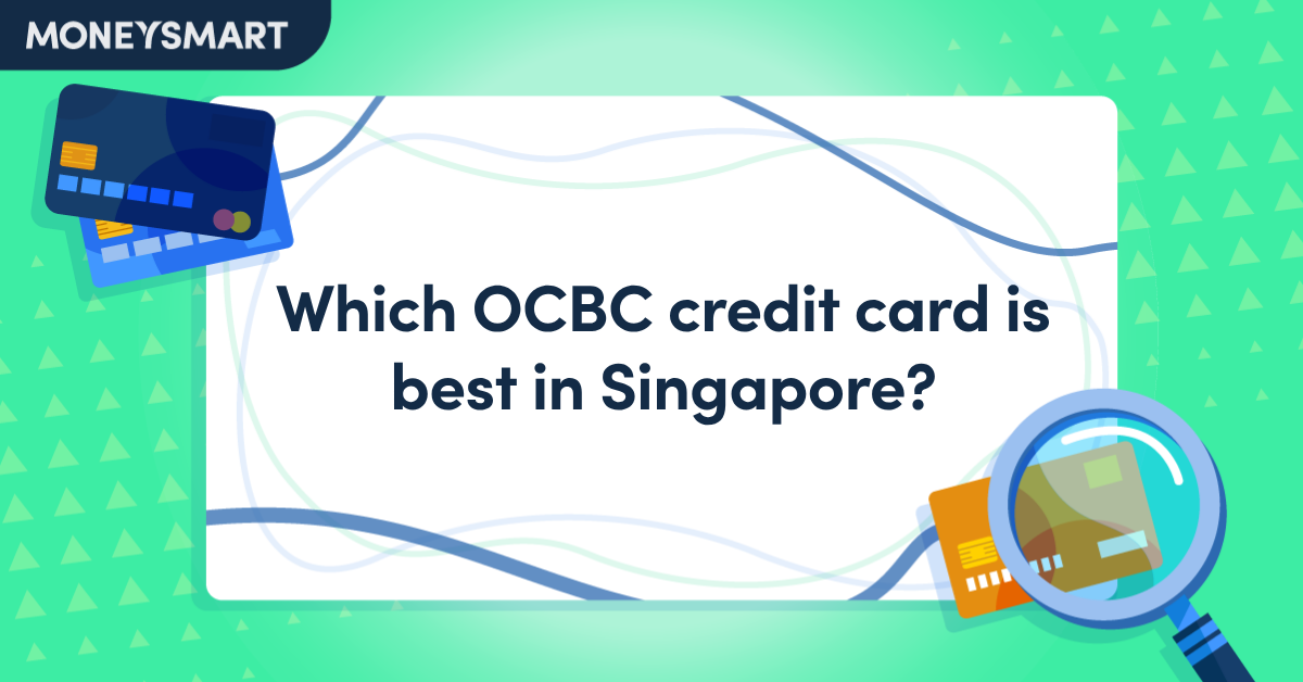 Which OCBC Credit Card is Best in Singapore? Compare the Top Picks ...