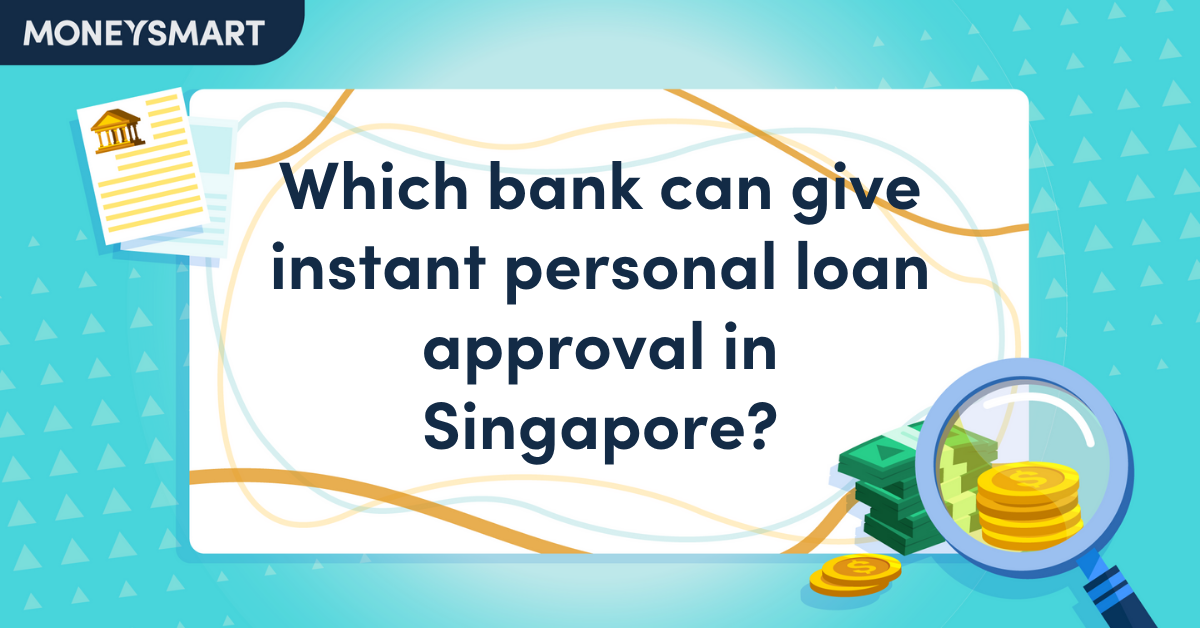 Instant personal loan approval Singapore: Which bank is fastest?