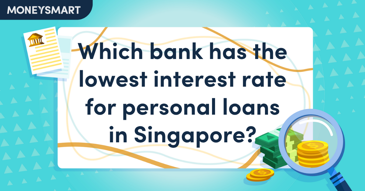Which bank has the lowest interest rate for personal loans in Singapore?