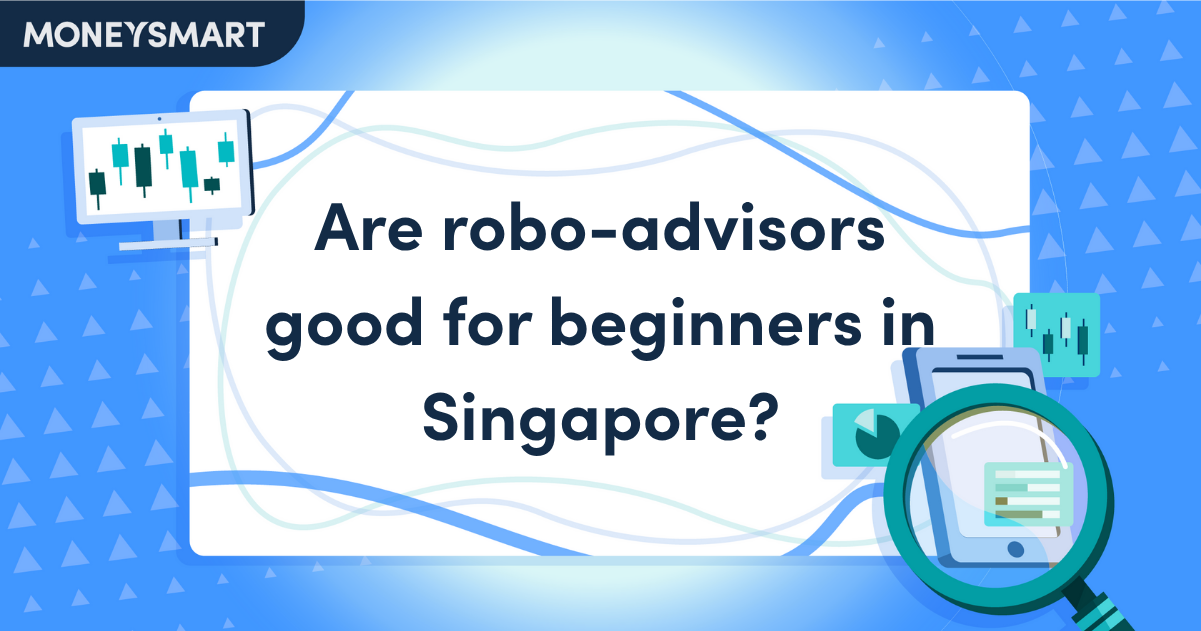 Are Robo-Advisors Good for Beginners in Singapore?
