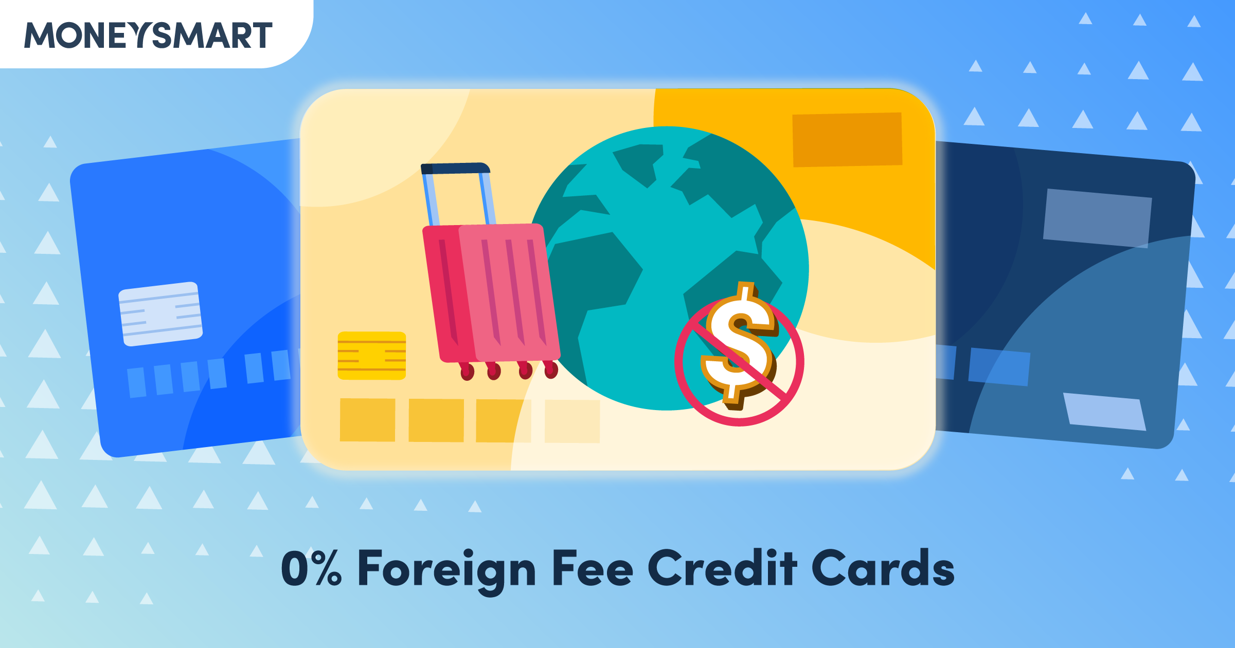Best Credit Cards with No Foreign Transaction Fees (2026) | MoneySmart